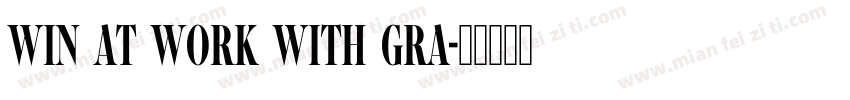 Win at Work With Gra字体转换
